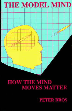 Stock image for The Model Mind: How the Mind Moves Matter for sale by Autumn Leaves