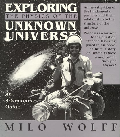 Stock image for Exploring the Physics of the Unknown Universe: An Adventurer's Guide for sale by Wonder Book