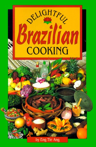 Stock image for Delightful Brazilian Cooking for sale by SecondSale