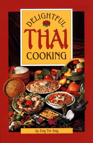 9780962781049: Delightful Thai Cooking