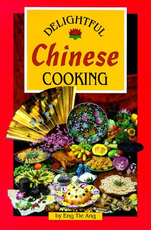 Imagen de archivo de Delightful Chinese Cooking a la venta por SecondSale