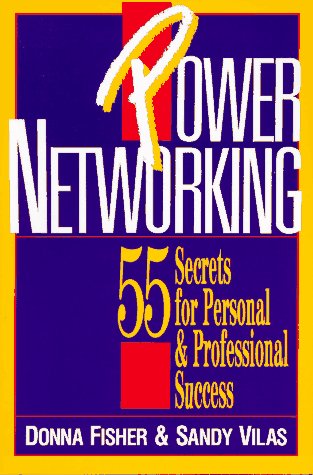 Beispielbild fr Power Networking: 55 Secrets for Personal and Professional Success zum Verkauf von Wonder Book