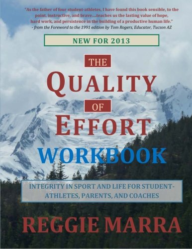Beispielbild fr The Quality of Effort Workbook: Integrity in Sport and Life for Student-Athletes, Parents and Coaches zum Verkauf von HPB-Ruby