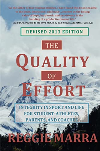 Beispielbild fr The Quality of Effort: Integrity in Sport and Life for Student-Athletes, Parents and Coaches zum Verkauf von Lucky's Textbooks