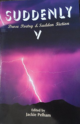 9780962784491: Suddenly V : Prose Poetry and Sudden Fiction