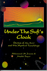 Stock image for Under the Sufi's Cloak: Stories of Abu Said and His Mystical Teaching for sale by ThriftBooks-Dallas