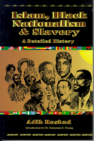 Stock image for Islam, Black Nationalism and Slavery: A Detailed History for sale by ThriftBooks-Dallas