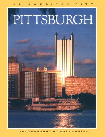 Beispielbild fr An American City: Pittsburgh zum Verkauf von HPB-Emerald