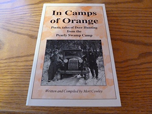 9780962786730: In camps of orange: Tales of deer hunting from the Pearly Swamp Camp