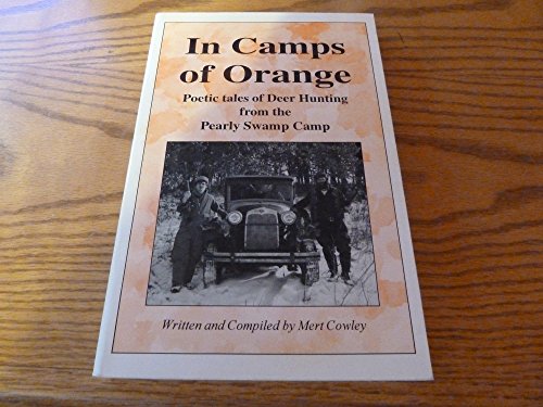 9780962786730: In camps of orange: Tales of deer hunting from the Pearly Swamp Camp [Import]...