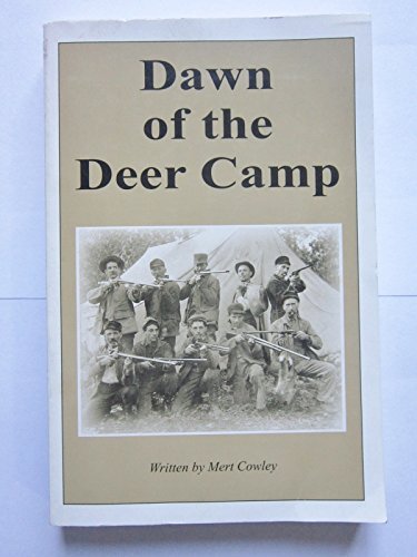 Dawn of the Deer Camp {PART ONE}