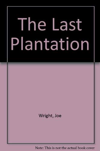 Stock image for The Last Plantation for sale by SecondSale