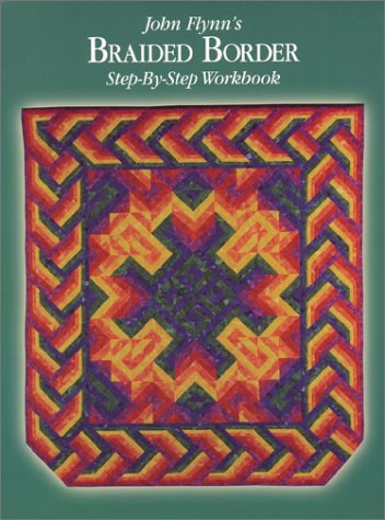 Stock image for John Flynn's Braided Borders: Step-By-Step Workbook for sale by SecondSale