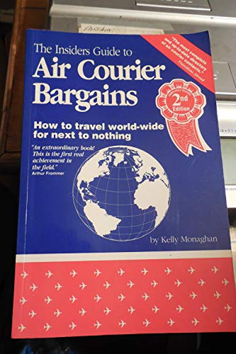 Beispielbild fr Insiders Guide to Air Courier Bargains: How to Travel World-Wide for Next to Nothing zum Verkauf von Wonder Book