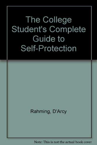 Imagen de archivo de The College Student's Complete Guide to Self-Protection a la venta por HPB-Red