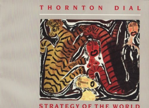 Thornton Dial, strategy of the world (9780962792106) by Dial, Thornton