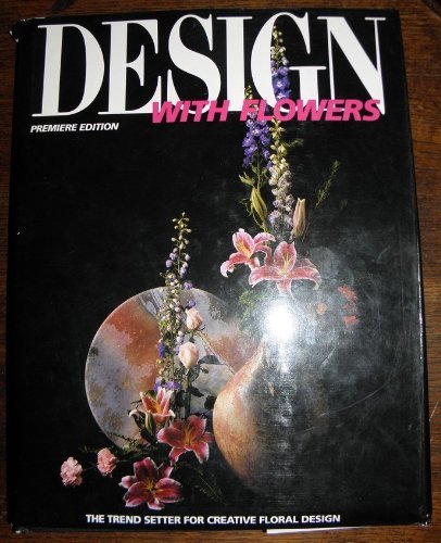 Beispielbild fr Design with Flowers zum Verkauf von Better World Books