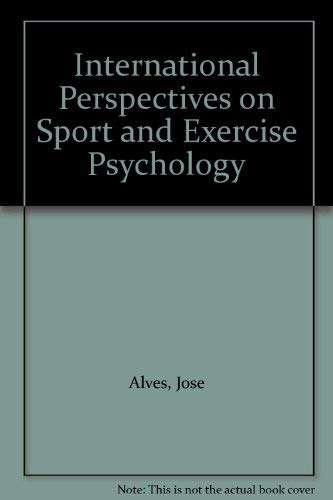 Stock image for International Perspectives on Sport and Exercise Psychology for sale by Better World Books