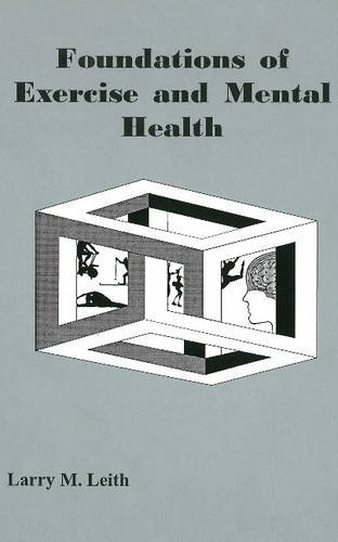 Stock image for Foundations of Exercise and Mental Health Leith, Larry M. for sale by Aragon Books Canada