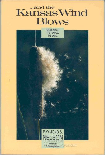 Imagen de archivo de And the Kansas Wind Blows: Poems About the People, the Land a la venta por Once Upon A Time Books