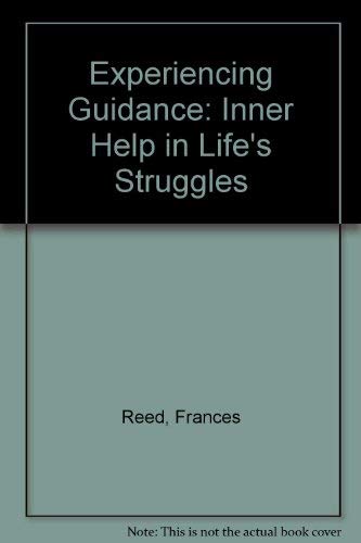 Experiencing Guidance: Inner Help in Life's Struggles