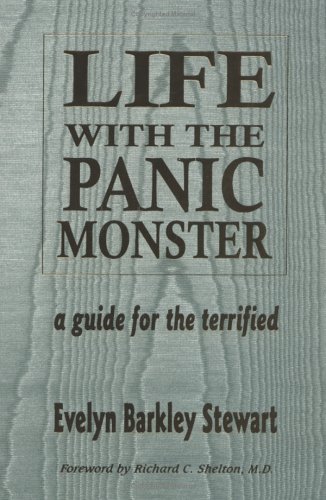 Stock image for Life with the Panic Monster : A Guide for the Terrified for sale by Better World Books