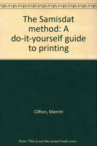 9780962797507: The Samisdat method: A do-it-yourself guide to printing