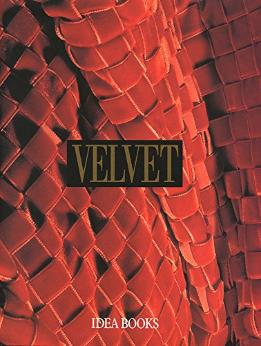 Beispielbild fr Velvet : History, Techniques, Fashions zum Verkauf von Better World Books