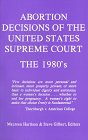 Beispielbild fr Abortion Decisions of the United States Supreme Court: The 1980's (Abortion Decisions Series) zum Verkauf von SecondSale