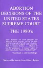 Stock image for Abortion Decisions of the United States Supreme Court : The 1980's for sale by Better World Books