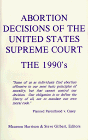 

Abortion Decisions of the United States Supreme Court : The 1990's