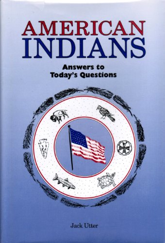 Stock image for American Indians : Answers to Today's Questions for sale by Better World Books