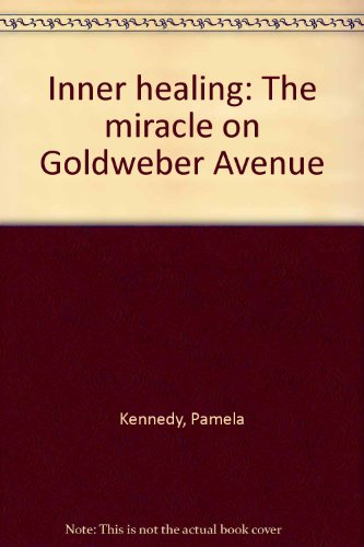Stock image for Inner healing: The miracle on Goldweber Avenue for sale by Robinson Street Books, IOBA