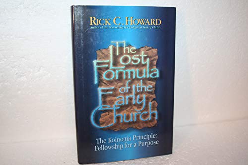 Stock image for The lost formula of the early church: The Koinonia princple: fellowship for a purpose for sale by ThriftBooks-Atlanta