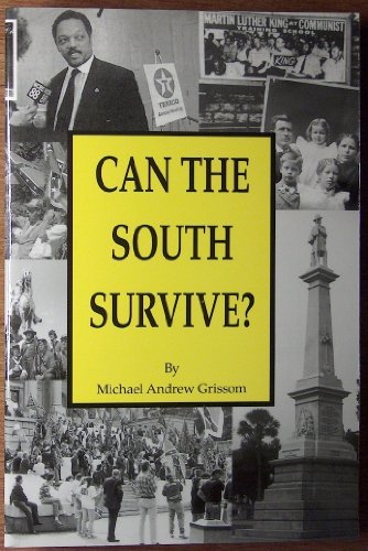 Can the South Survive? - Grissom, Michael Andrew