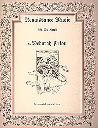 Renaissance Music for the Harp (9780962812040) by Friou, Deborah; Woods, Sylvia
