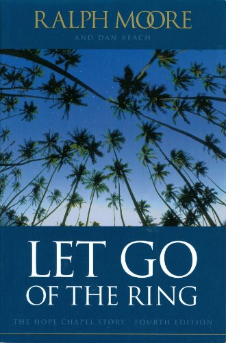 9780962812729: Title: Let Go of the Ring The Hope Chapel Story