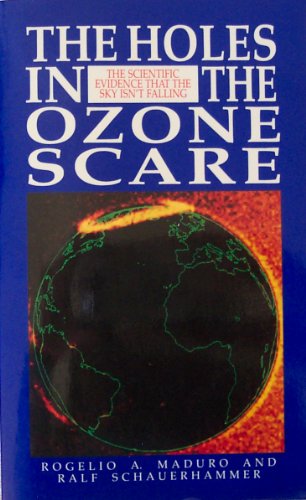 Imagen de archivo de The Holes in the Ozone Scare: The Scientific Evidence That the Sky Isn't Falling a la venta por The Maryland Book Bank