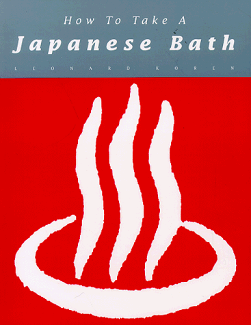 Beispielbild fr How to Take a Japanese Bath zum Verkauf von Reuseabook