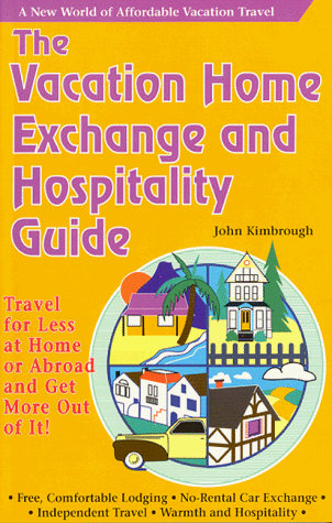 Stock image for The Vacation Home Exchange and Hospitality Guide for sale by More Than Words
