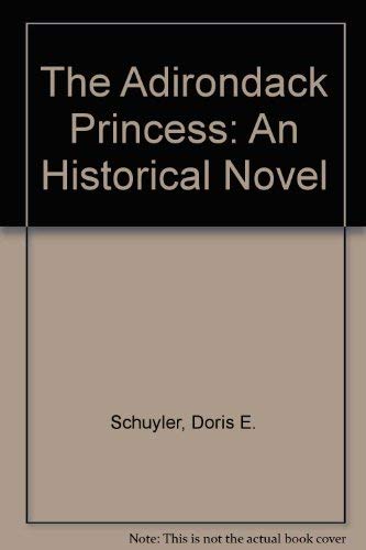 The Adirondack princess; an historical novel