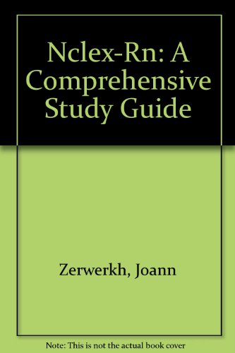 Nclex-Rn: A Comprehensive Study Guide (9780962821035) by JoAnn Zerwekh; Jo Carol Claborn