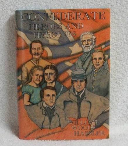 Beispielbild fr Confederate Heroes and Heroines zum Verkauf von ThriftBooks-Dallas