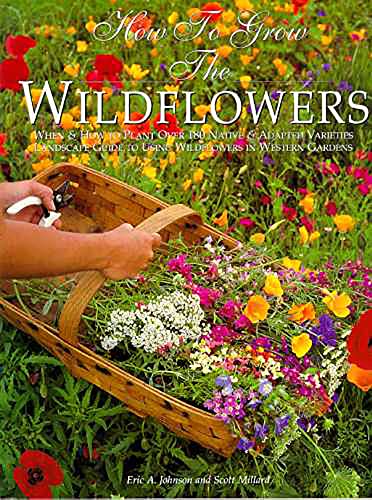 Imagen de archivo de How to Grow the Wildflowers (The natural garden series) a la venta por Brit Books