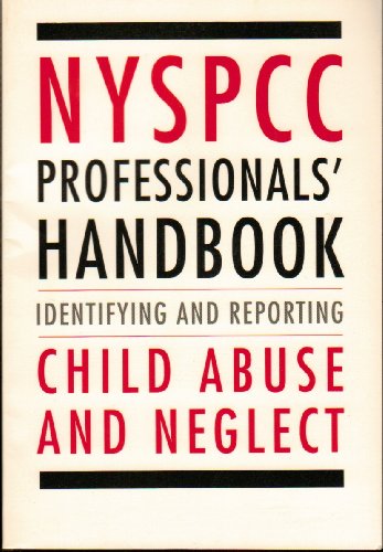 Stock image for NYSPCC Professional' Handbook: Identifying and Reporting Child Abuse and Neglect for sale by gearbooks