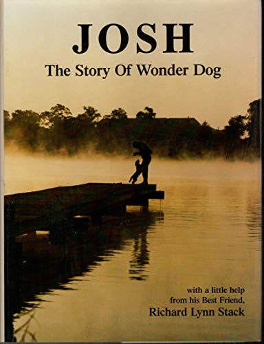 Imagen de archivo de Josh the Story of Wonder Dog a la venta por Gulf Coast Books
