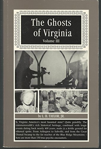 Stock image for The Ghosts of Virginia, Vol. 3 for sale by ThriftBooks-Dallas