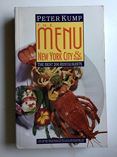 Imagen de archivo de The Menu: New York City and Vicinity; The Best 200 Restaurants: The Best 200 Restaurants a la venta por ThriftBooks-Dallas