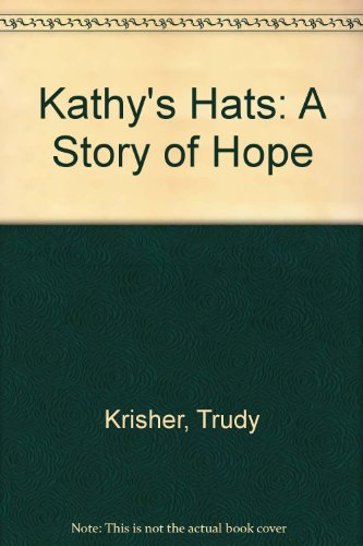 9780962830907: Kathy's Hats: A Story of Hope