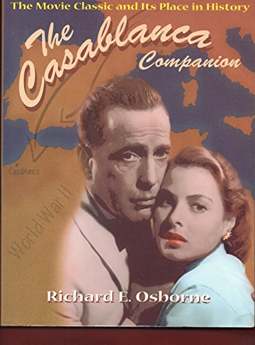 Beispielbild fr Casablanca Companion: The Movie Classic and Its Place in History zum Verkauf von Half Price Books Inc.